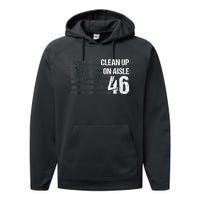 Anti Biden Clean Up On Aisle 46 Impeach Biden Performance Fleece Hoodie