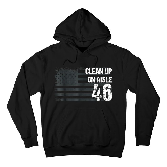 Anti Biden Clean Up On Aisle 46 Impeach Biden Hoodie