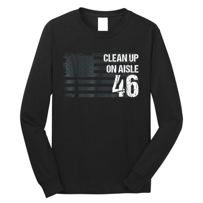 Anti Biden Clean Up On Aisle 46 Impeach Biden Long Sleeve Shirt