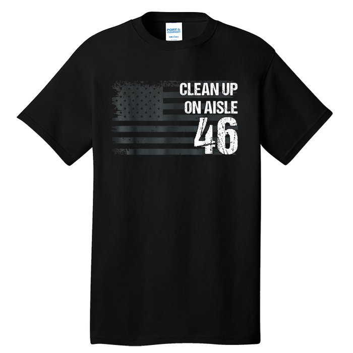 Anti Biden Clean Up On Aisle 46 Impeach Biden Tall T-Shirt