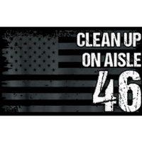 Anti Biden Clean Up On Aisle 46 Impeach Biden Bumper Sticker