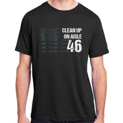 Anti Biden Clean Up On Aisle 46 Impeach Biden Adult ChromaSoft Performance T-Shirt