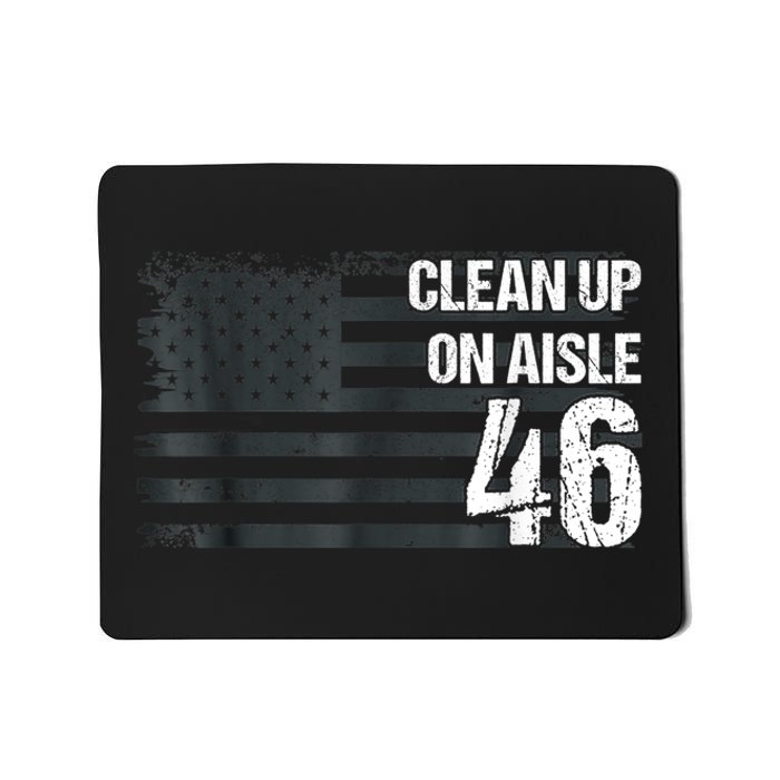 Anti Biden Clean Up On Aisle 46 Impeach Biden Mousepad