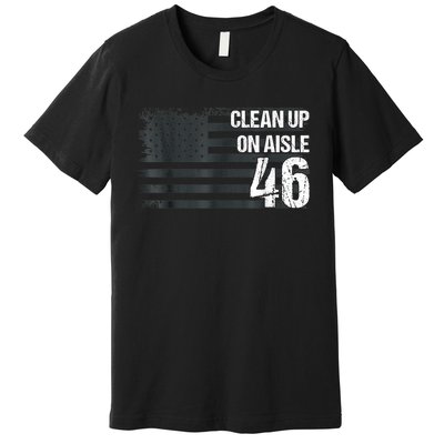 Anti Biden Clean Up On Aisle 46 Impeach Biden Premium T-Shirt