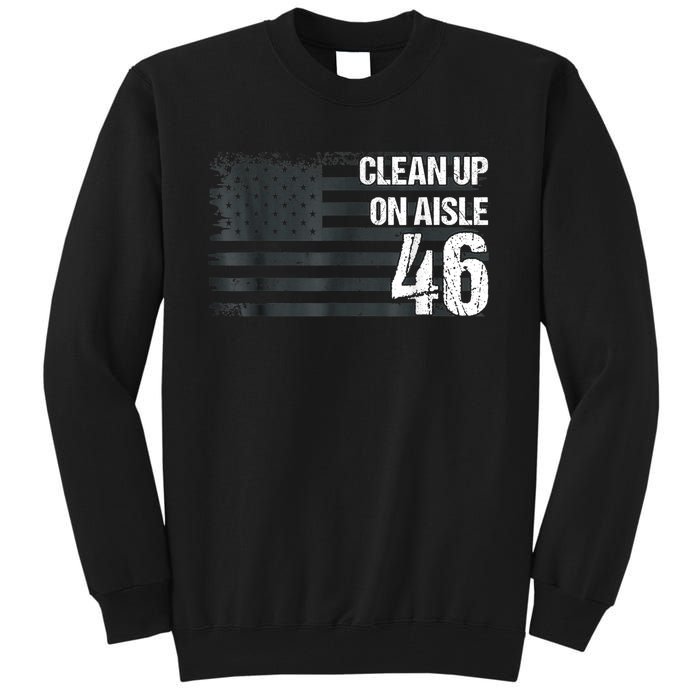 Anti Biden Clean Up On Aisle 46 Impeach Biden Tall Sweatshirt