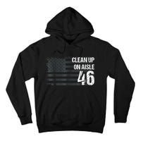 Anti Biden Clean Up On Aisle 46 Impeach Biden Tall Hoodie