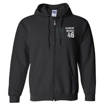 Anti Biden Clean Up On Aisle 46 Impeach Biden Full Zip Hoodie