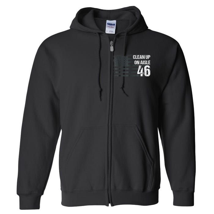 Anti Biden Clean Up On Aisle 46 Impeach Biden Full Zip Hoodie