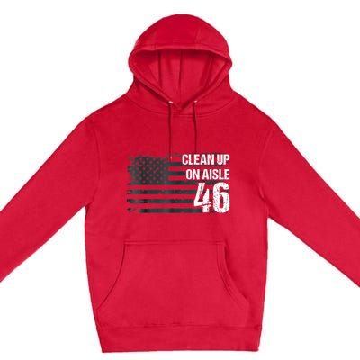 Anti Biden Clean Up On Aisle 46 Impeach Biden Premium Pullover Hoodie