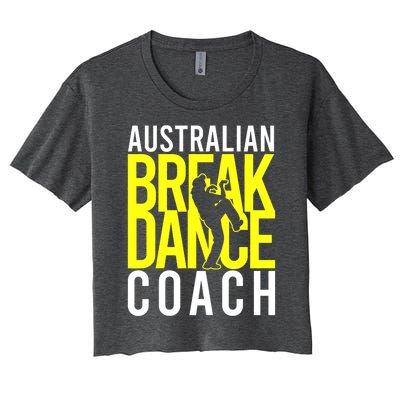 Australian Breakdance Coach Costume Break Dancer Matching Women's Crop Top Tee