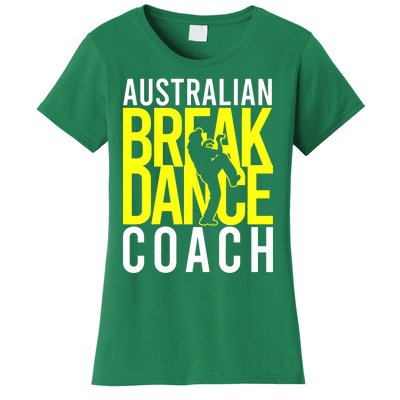 Australian Breakdance Coach Costume Break Dancer Matching Women's T-Shirt