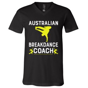 Australian Breakdancer Costume Coach Break Dancer Matching Gift V-Neck T-Shirt