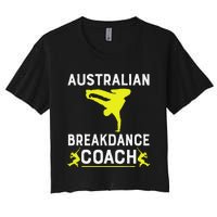 Australian Breakdancer Costume Coach Break Dancer Matching Gift Women's Crop Top Tee