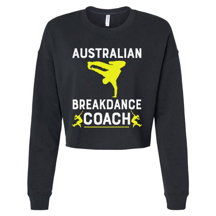 Australian Breakdancer Costume Coach Break Dancer Matching Gift Cropped Pullover Crew