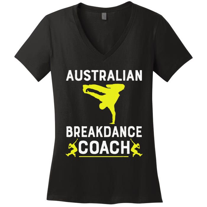 Australian Breakdancer Costume Coach Break Dancer Matching Gift Women's V-Neck T-Shirt