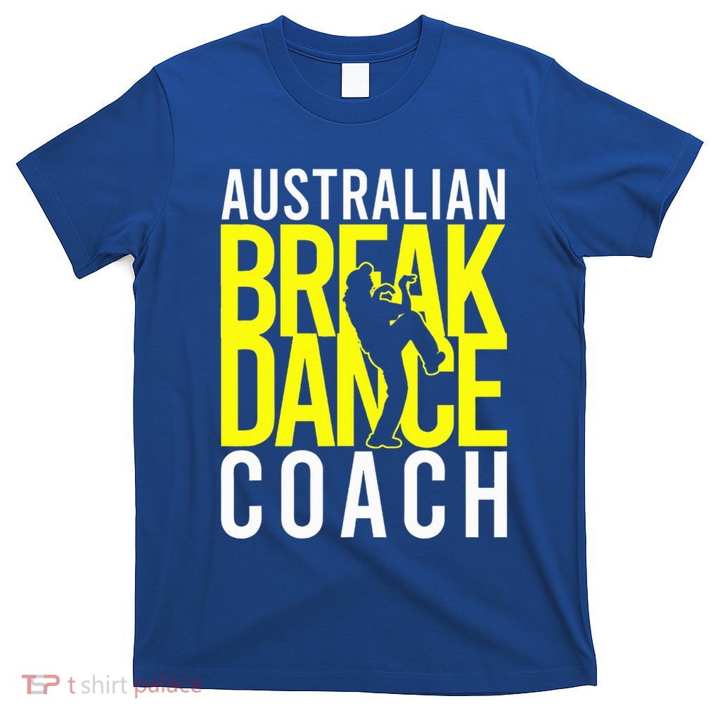 Australian Breakdance Coach Costume T-Shirt
