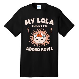 Adobo Bowl Chicken Lola Cuisine Philippine Flag Grandma Tall T-Shirt