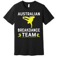 Australian Breakdancer Costume Team Break Dancer Matching Premium T-Shirt