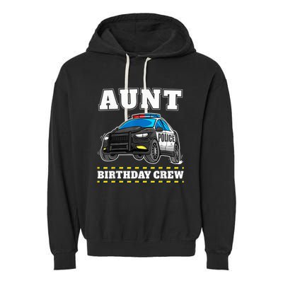 Aunt Birthday Crew Police Car Policeman Officer Auntie Garment-Dyed Fleece Hoodie