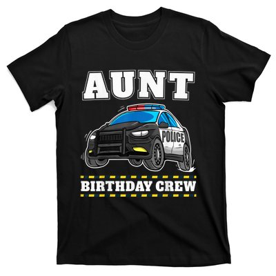 Aunt Birthday Crew Police Car Policeman Officer Auntie T-Shirt