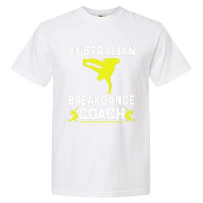 Australian Breakdancer Costume Coach Break Dancer Matching Garment-Dyed Heavyweight T-Shirt