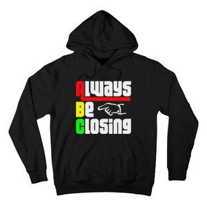 Always Be Closing Hoodie