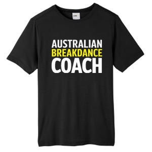 Australian Breakdancing Costume Break Dancer Coach Matching Tall Fusion ChromaSoft Performance T-Shirt