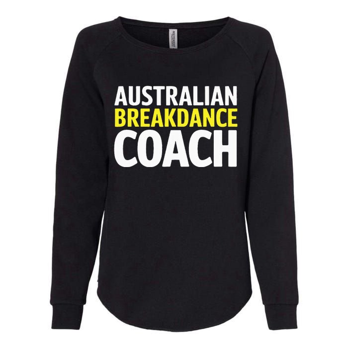 Australian Breakdancing Costume Break Dancer Coach Matching Womens California Wash Sweatshirt