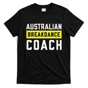 Australian Breakdancing Costume Coach Break Dancer Matching T-Shirt