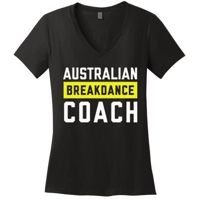 Australian Breakdancing Costume Coach Break Dancer Matching Women's V-Neck T-Shirt