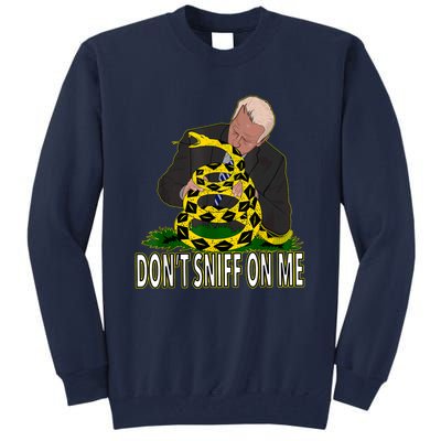 Anti Biden Don't Sniff On Me Tall Sweatshirt