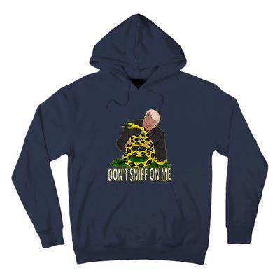 Anti Biden Don't Sniff On Me Tall Hoodie