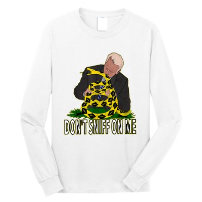 Anti Biden Don't Sniff On Me Long Sleeve Shirt