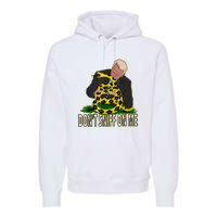 Anti Biden Don't Sniff On Me Premium Hoodie