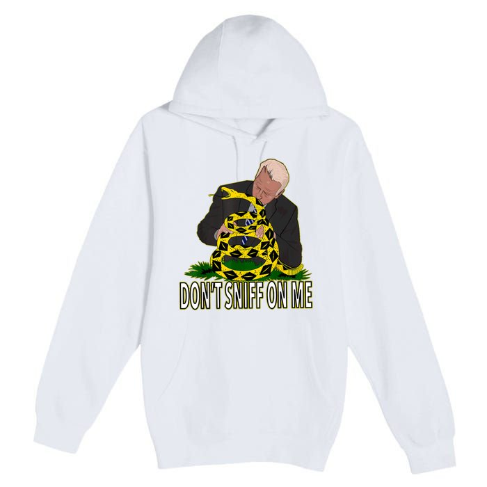 Anti Biden Don't Sniff On Me Premium Pullover Hoodie