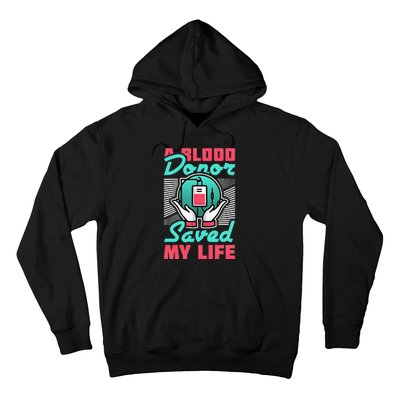 A Blood Donor Saved My Life Hoodie