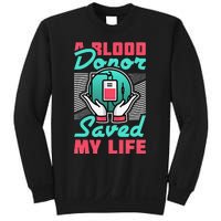 A Blood Donor Saved My Life Sweatshirt