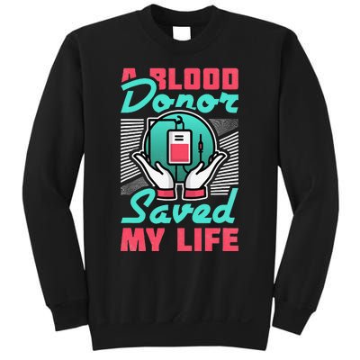 A Blood Donor Saved My Life Sweatshirt