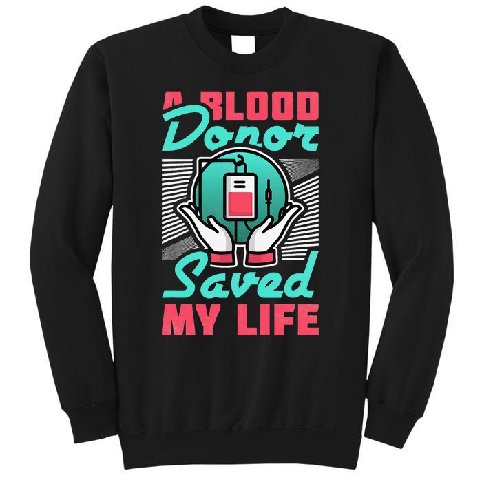 A Blood Donor Saved My Life Sweatshirt