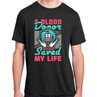 A Blood Donor Saved My Life Adult ChromaSoft Performance T-Shirt