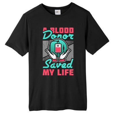 A Blood Donor Saved My Life Tall Fusion ChromaSoft Performance T-Shirt