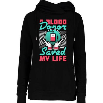 A Blood Donor Saved My Life Womens Funnel Neck Pullover Hood