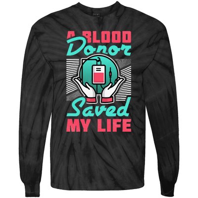 A Blood Donor Saved My Life Tie-Dye Long Sleeve Shirt