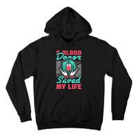 A Blood Donor Saved My Life Tall Hoodie