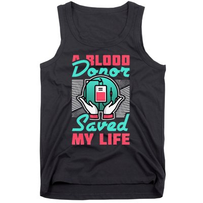 A Blood Donor Saved My Life Tank Top