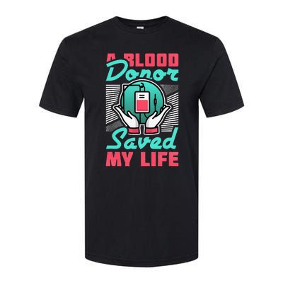 A Blood Donor Saved My Life Softstyle CVC T-Shirt