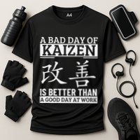A Bad Day Of Kaizen Funny Japanese Kaizen Performance Shirt