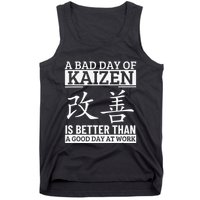 A Bad Day Of Kaizen Funny Japanese Kaizen Tank Top