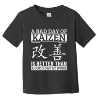 A Bad Day Of Kaizen Funny Japanese Kaizen Toddler T-Shirt