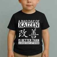 A Bad Day Of Kaizen Funny Japanese Kaizen Toddler T-Shirt